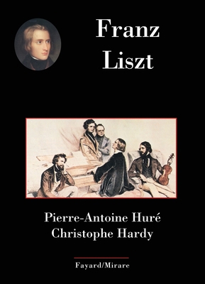Franz Liszt [French] 2213617287 Book Cover