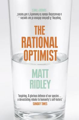 Rational Optimist: How Prosperity Evolves 0007267126 Book Cover