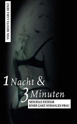 1 Nacht & 3 Minuten: Sexuelle Exzesse einer gan... [German] 3837027562 Book Cover