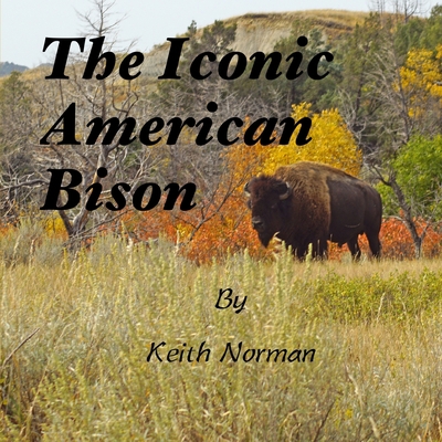 The Iconic American Bison B0939M9QLW Book Cover