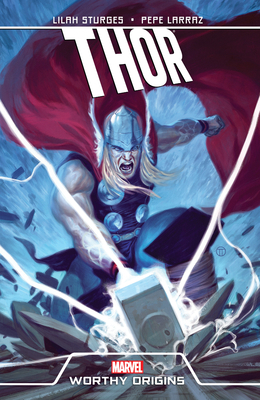 Thor: Worthy Origins 0785184767 Book Cover