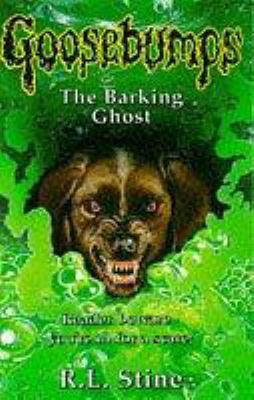 The Barking Ghost (Goosebumps S.) 0590137395 Book Cover