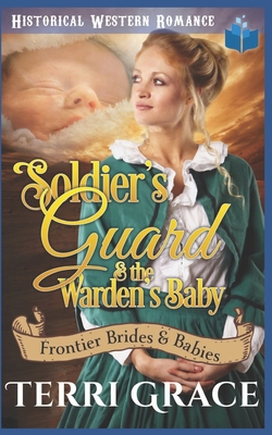 Soldier's Guard & The Warden's Baby B08F6LJLZ8 Book Cover