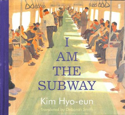 I Am the Subway 191334858X Book Cover