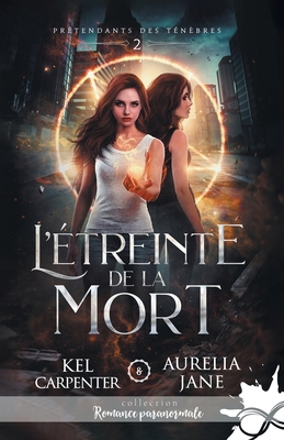 L'étreinte de la mort: Prétendants des Ténèbres... [French] B0DRHZPKHJ Book Cover