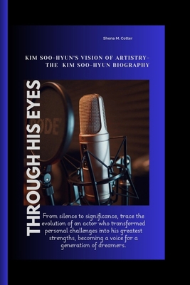 Through His Eyes: Kim Soo-hyun's Vision of Arti... B0DJVQYK8Q Book Cover