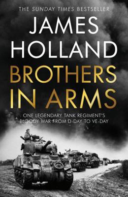 Brothers in Arms: A Legendary Tank Regiment's B... 1787634442 Book Cover
