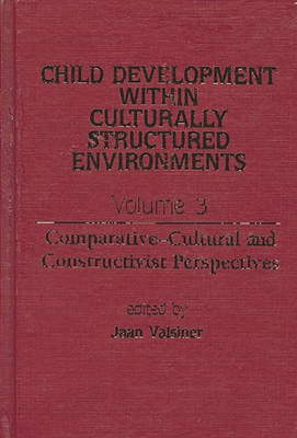 Child Development Within Culturally Structured ... 0893918334 Book Cover