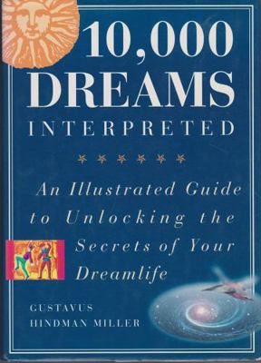 10,000 Dreams Interpreted: An Illustrated Guide... 0760702411 Book Cover