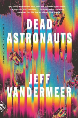 Dead Astronauts 1250758211 Book Cover