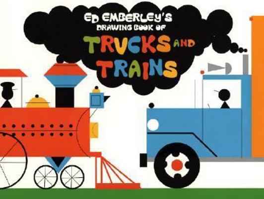 Ed Emberley's Drawing Book of Trucks and Trains 0316238988 Book Cover