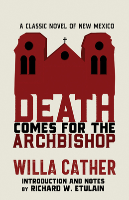 Death Comes for the Archbishop: A Classic Novel... 0826365728 Book Cover