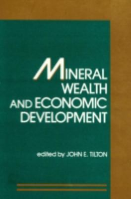 Mineral Wealth and Economic Development (Resour... 0915707624 Book Cover