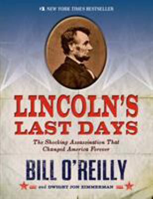 Lincoln's Last Days: The Shocking Assassination... 1250044294 Book Cover
