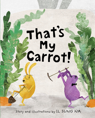 That's My Carrot 0399551581 Book Cover