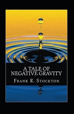 A Tale of Negative Gravity Illustrated B08RB6LBN3 Book Cover