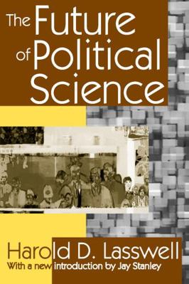The Future of Political Science 0202308294 Book Cover