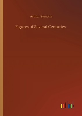 Figures of Several Centuries 3752422505 Book Cover