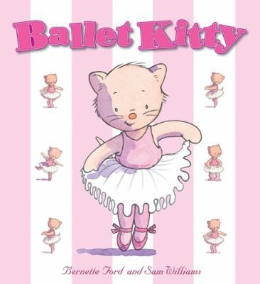 Ballet Kitty. Bernette Ford and Sam Williams 1905417713 Book Cover
