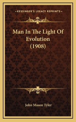 Man In The Light Of Evolution (1908) 116556355X Book Cover