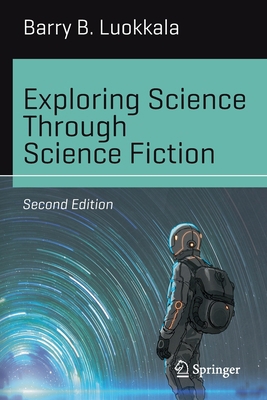Exploring Science Through Science Fiction 3030293920 Book Cover