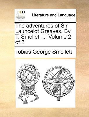 The Adventures of Sir Launcelot Greaves. by T. ... 1170638716 Book Cover