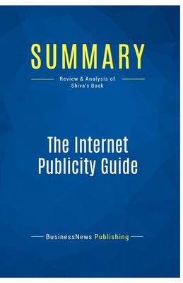 Summary: The Internet Publicity Guide: Review a... 2511041537 Book Cover