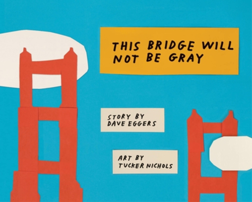 This Bridge Will Not Be Gray 1940450470 Book Cover