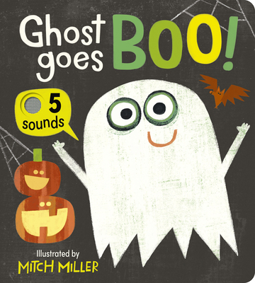 Ghost Goes Boo! an Interactive Book with 5 Sounds! 1664352384 Book Cover