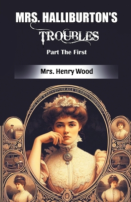 Mrs. Halliburton's Troubles Part The First B0DVH651YD Book Cover