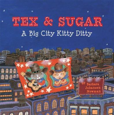 Tex & Sugar: A Big City Kitty Ditty 1402738870 Book Cover