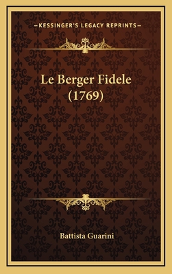 Le Berger Fidele (1769) [French] 1165453355 Book Cover