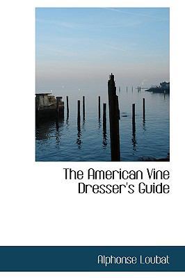 The American Vine Dresser's Guide 1110824424 Book Cover