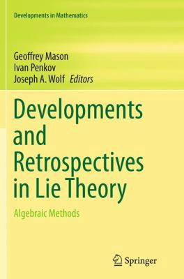 Developments and Retrospectives in Lie Theory: ... 3319378201 Book Cover