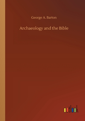 Archaeology and the Bible 3734093201 Book Cover