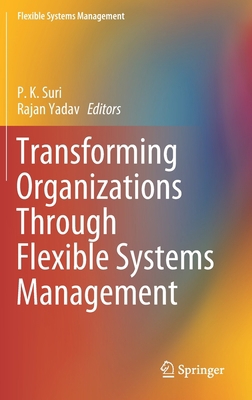 Transforming Organizations Through Flexible Sys... 9811396396 Book Cover