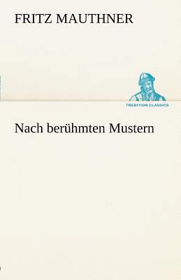 Nach Ber Hmten Mustern [German] 3842491905 Book Cover