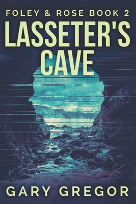 Lasseter's Cave: Large Print Edition 1707953678 Book Cover