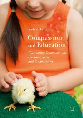 Compassion and Education: Cultivating Compassio... 1137548371 Book Cover