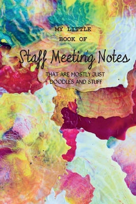 My Little Book of Staff Meeting Notes (that are... 1724959719 Book Cover