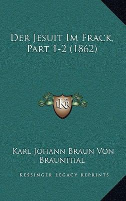 Der Jesuit Im Frack, Part 1-2 (1862) [German] 1167933826 Book Cover