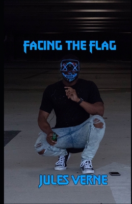 Facing the Flag Illustrated B091F5RWKW Book Cover
