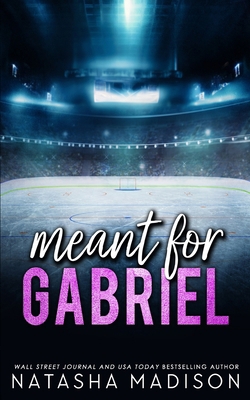 Meant For Gabriel - Special Edition 1990376967 Book Cover