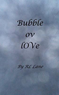 Bubble ov lOVe 1514262339 Book Cover