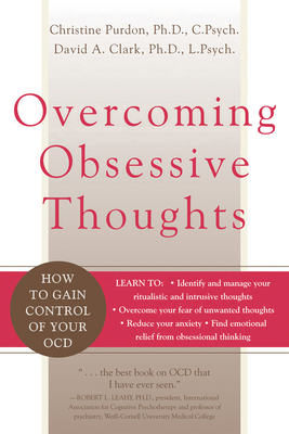 Overcoming Obsessive Thoughts: How to Gain Cont... 1572243813 Book Cover