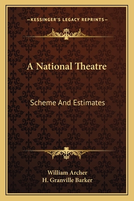A National Theatre: Scheme And Estimates 1163088528 Book Cover