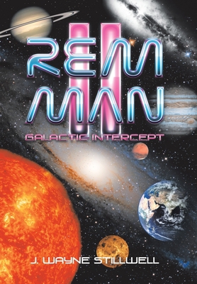 Rem Man Ii: Galactic Intercept 1728323797 Book Cover