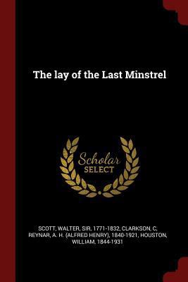 The lay of the Last Minstrel 1376170531 Book Cover