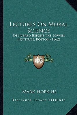 Lectures On Moral Science: Delivered Before The... 1164907476 Book Cover