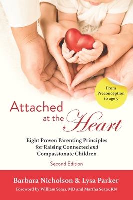 Attached at the Heart: Eight Proven Parenting P... 1946665452 Book Cover